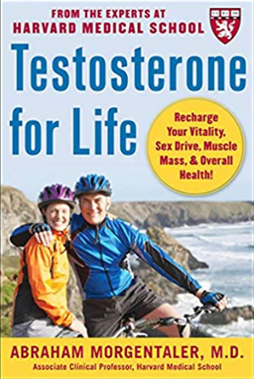Testosterone for Life by Abraham Morgentaler, MD